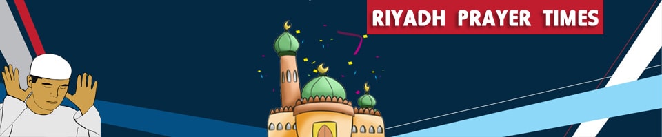 Riyadh Prayer Times riyadh prayer times